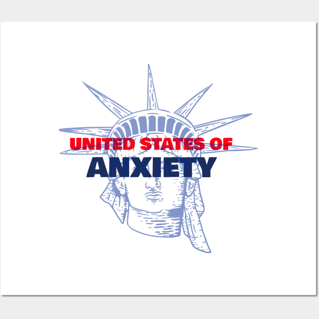 United States of Anxiety Wall Art by Live Together